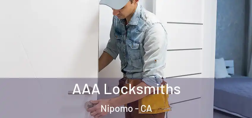  AAA Locksmiths Nipomo - CA