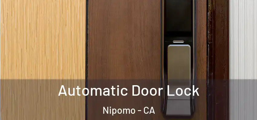  Automatic Door Lock Nipomo - CA