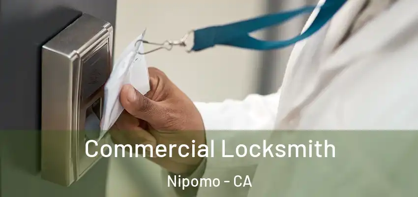  Commercial Locksmith Nipomo - CA