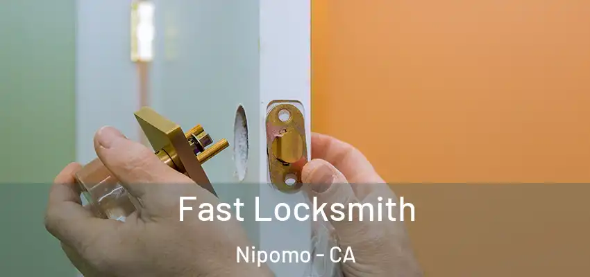  Fast Locksmith Nipomo - CA