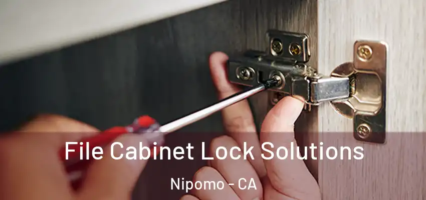  File Cabinet Lock Solutions Nipomo - CA