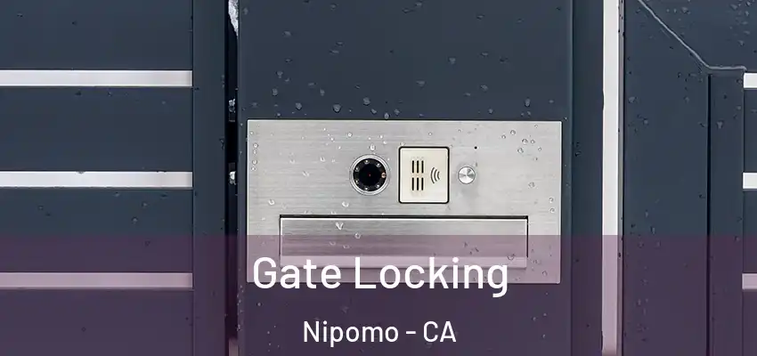  Gate Locking Nipomo - CA