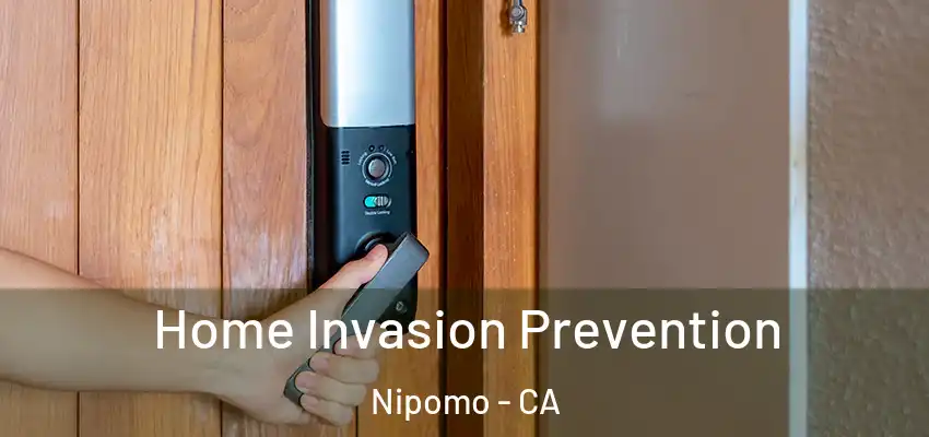  Home Invasion Prevention Nipomo - CA
