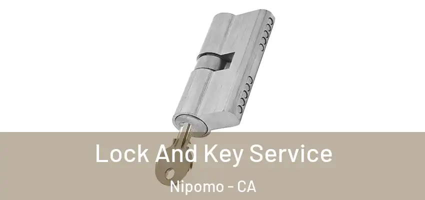  Lock And Key Service Nipomo - CA