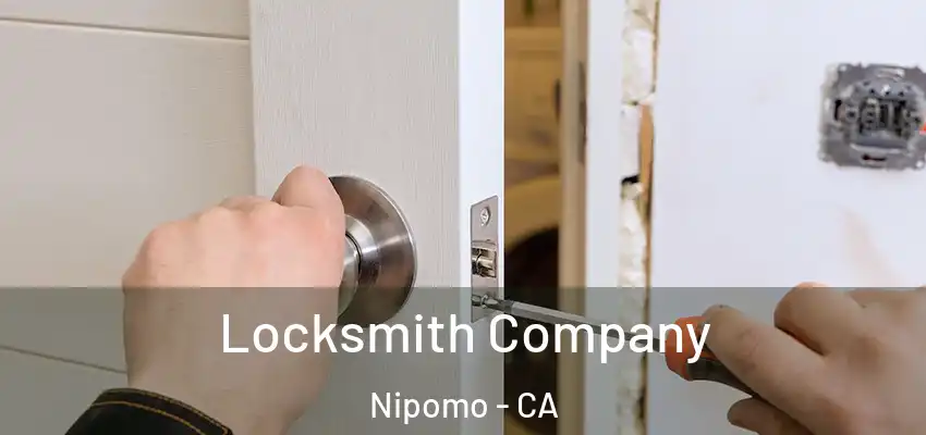  Locksmith Company Nipomo - CA