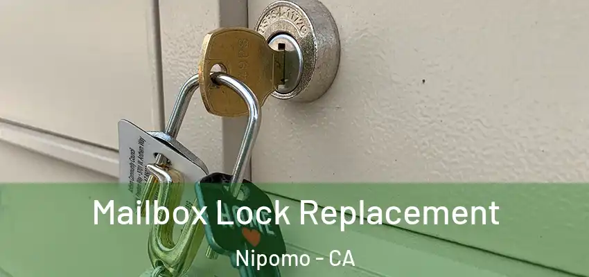  Mailbox Lock Replacement Nipomo - CA