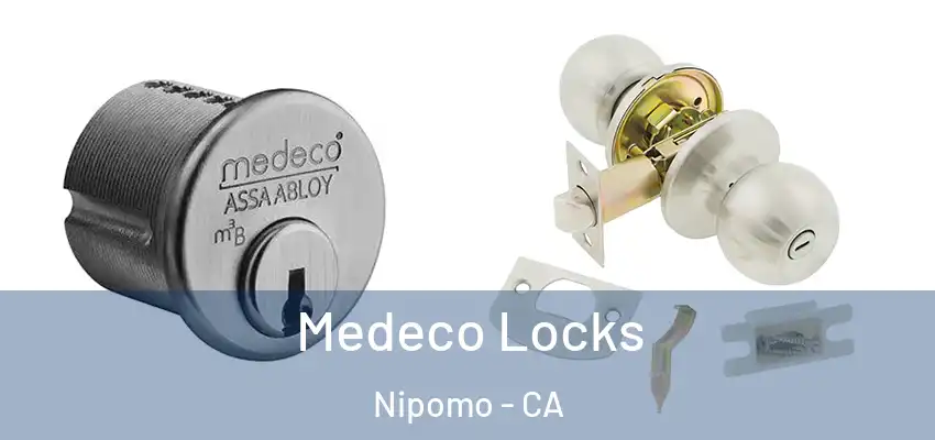 Medeco Locks Nipomo - CA