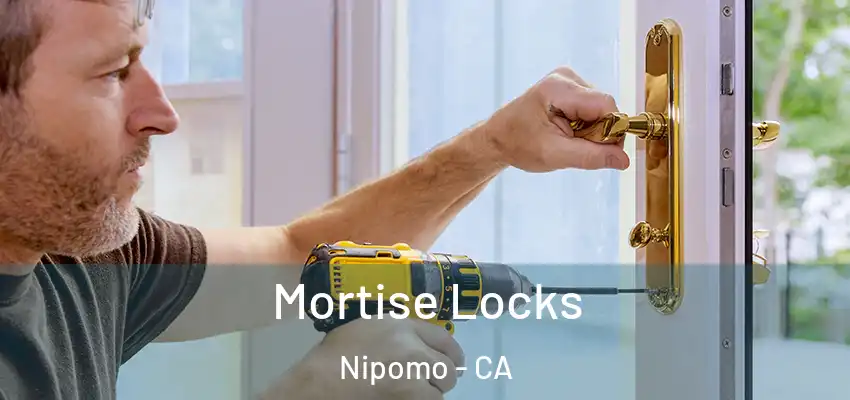  Mortise Locks Nipomo - CA