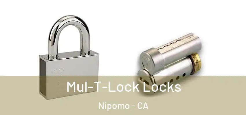  Mul-T-Lock Locks Nipomo - CA