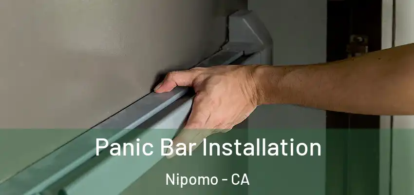  Panic Bar Installation Nipomo - CA