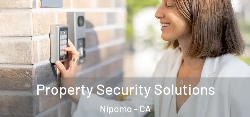  Property Security Solutions Nipomo - CA