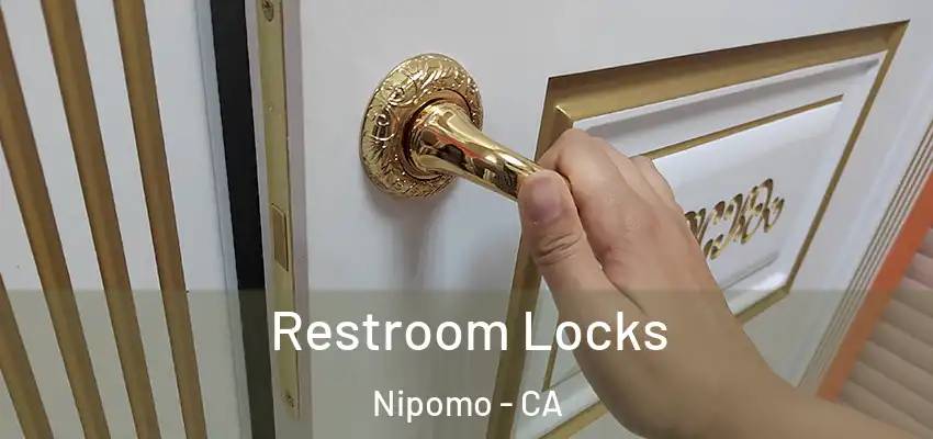  Restroom Locks Nipomo - CA