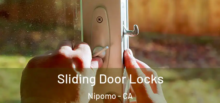  Sliding Door Locks Nipomo - CA