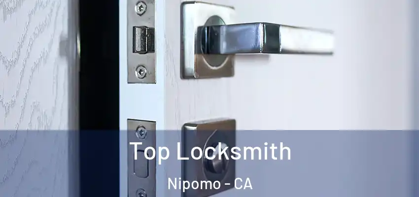 Top Locksmith Nipomo - CA