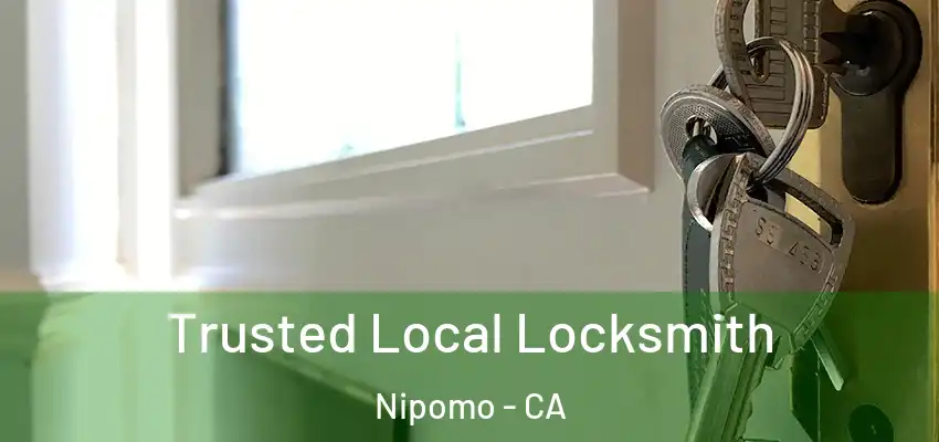  Trusted Local Locksmith Nipomo - CA
